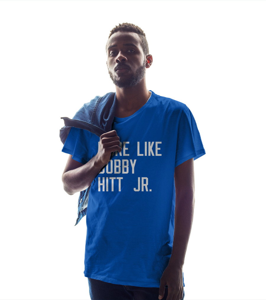 More Like Bobby Hitt Jr Molls T-Shirt