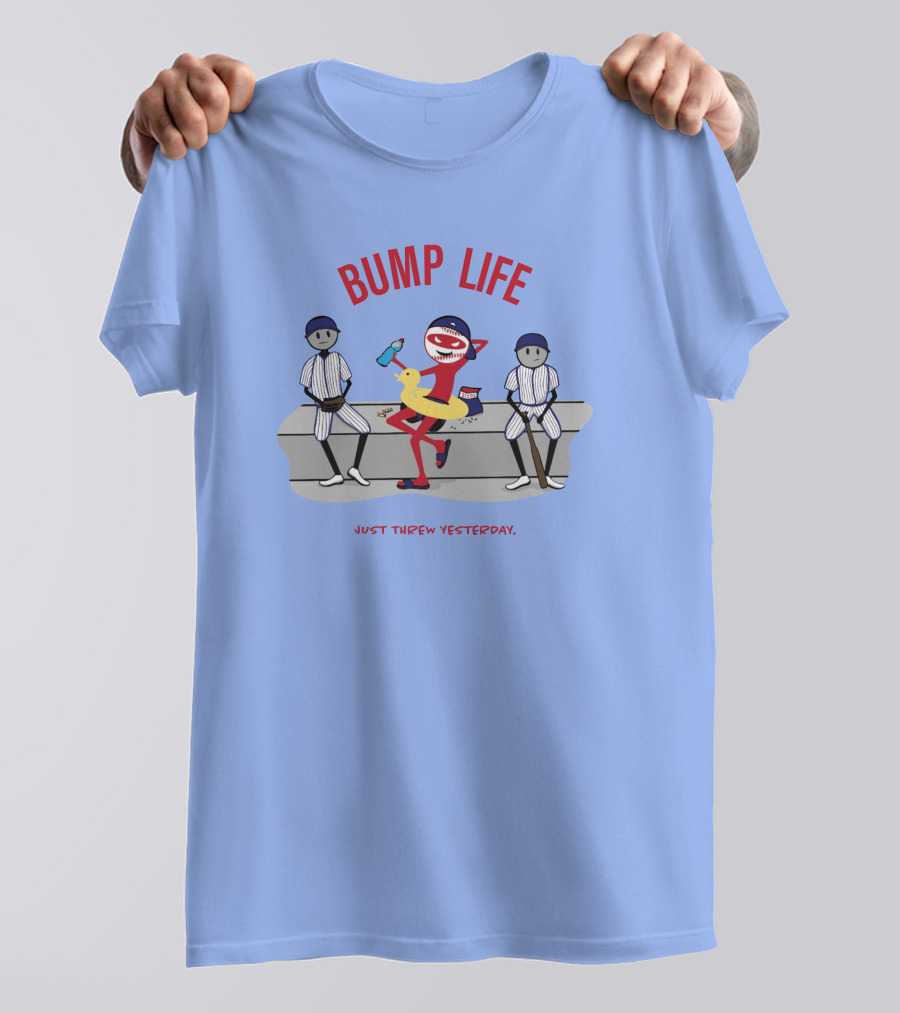 Bump Life Just Threw Yesterday Rob Friedman Baseball Humor Bench Scene T-Shirt