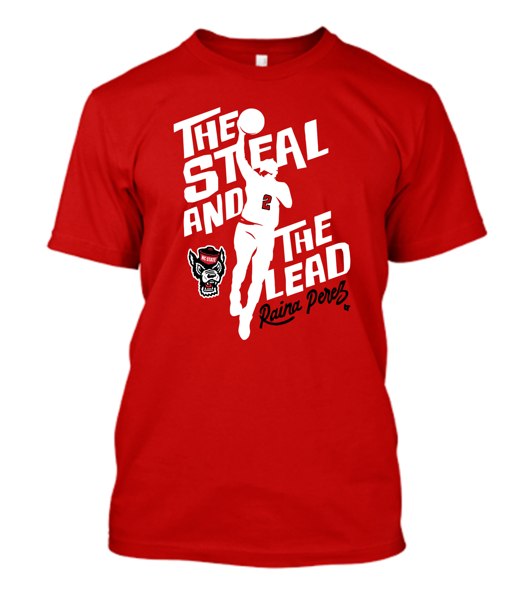 The Steal And The Lead Raina Perez NC State Wolfpack Basketball T-Shirt