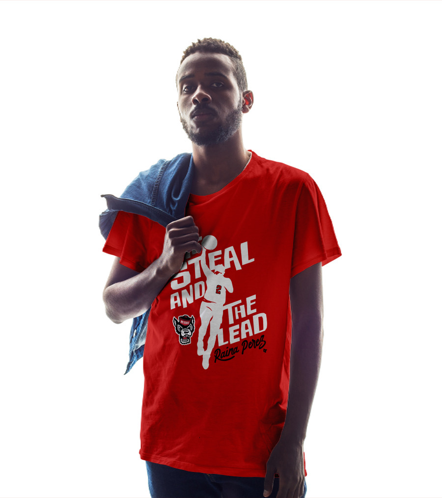 The Steal And The Lead Raina Perez NC State Wolfpack Basketball T-Shirt