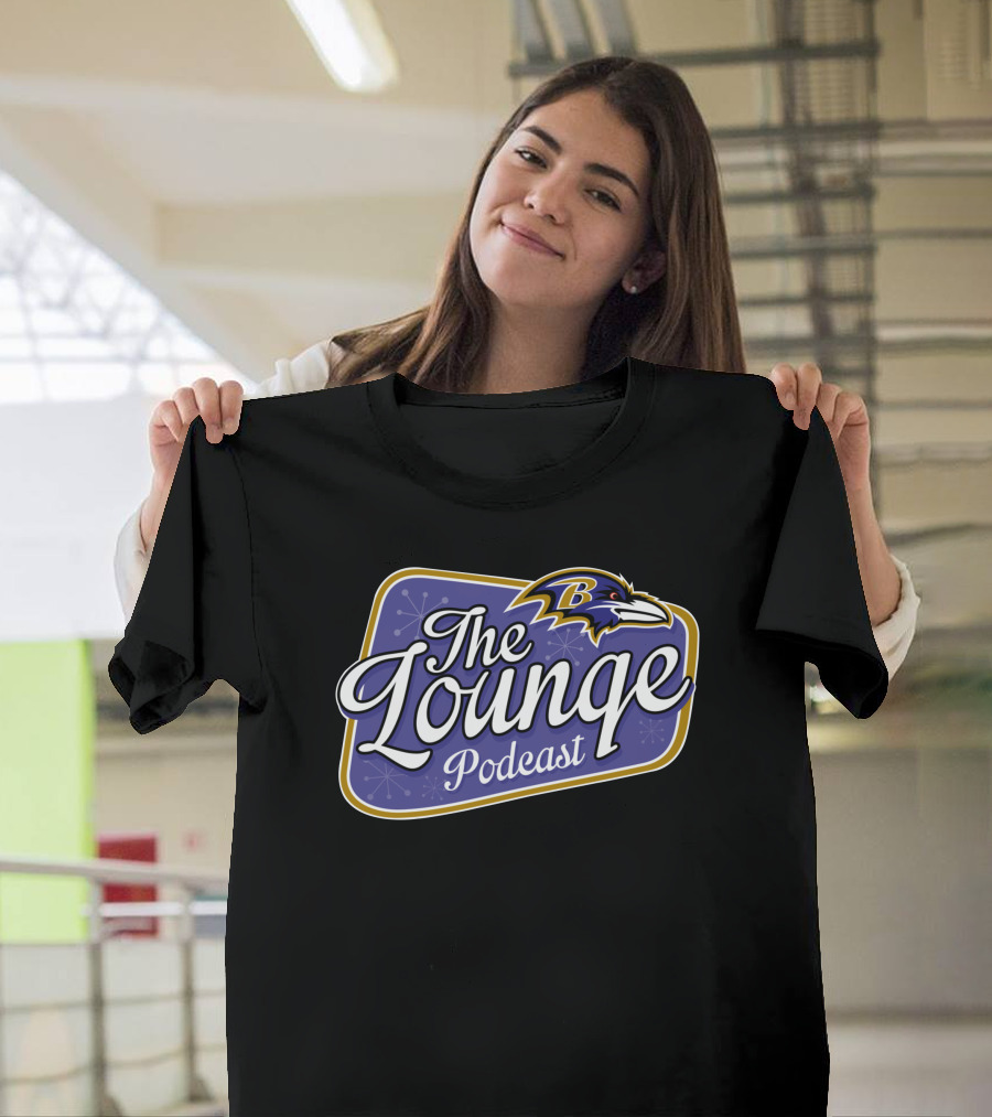 The Lounge Podcast Ravens T-Shirt