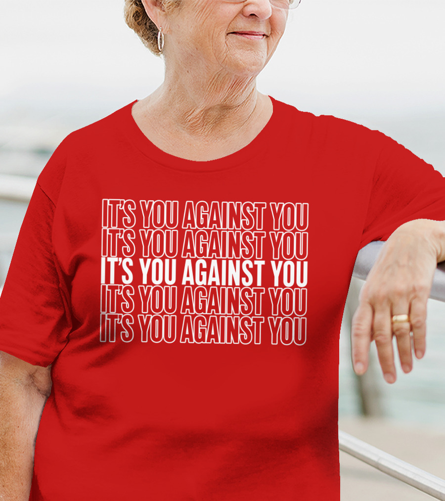 Hustle It's You Against You T-Shirt
