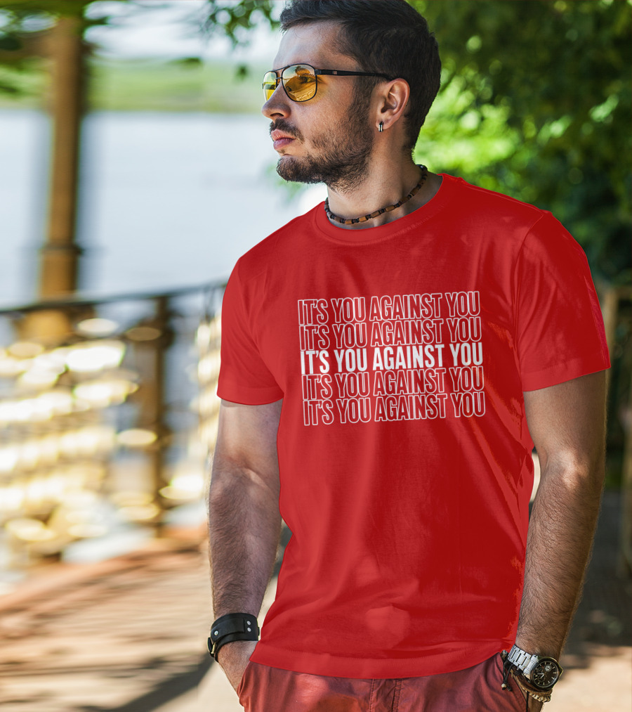 Hustle It's You Against You T-Shirt
