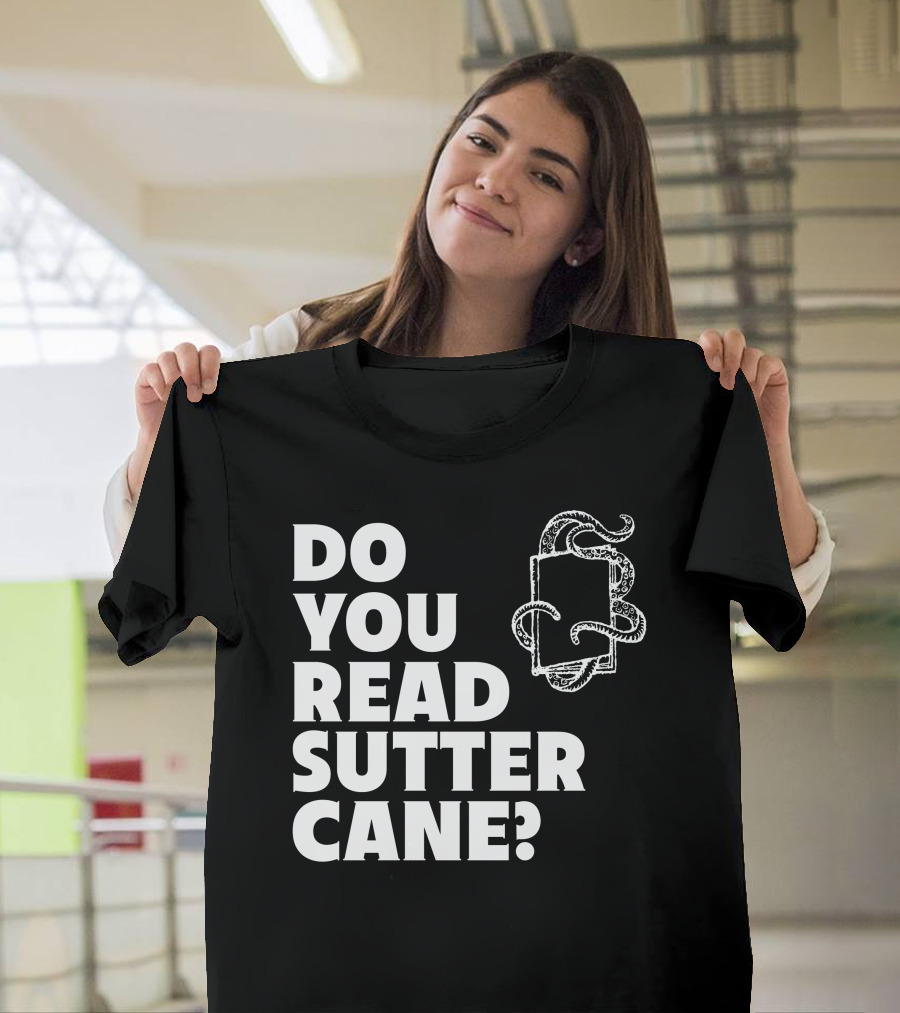 Do You Read Sutter Cane Tentacle Book T-Shirt