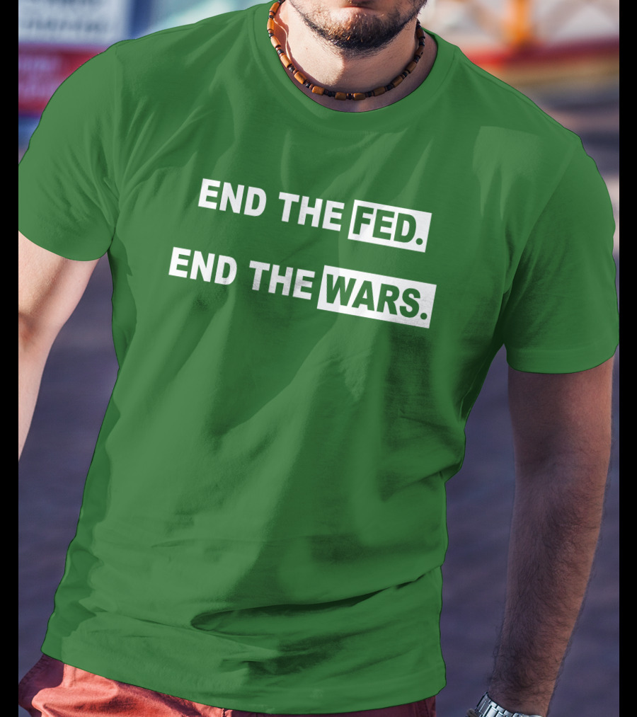 End The Fed End The Wars Shmichard Schmerez T-Shirt