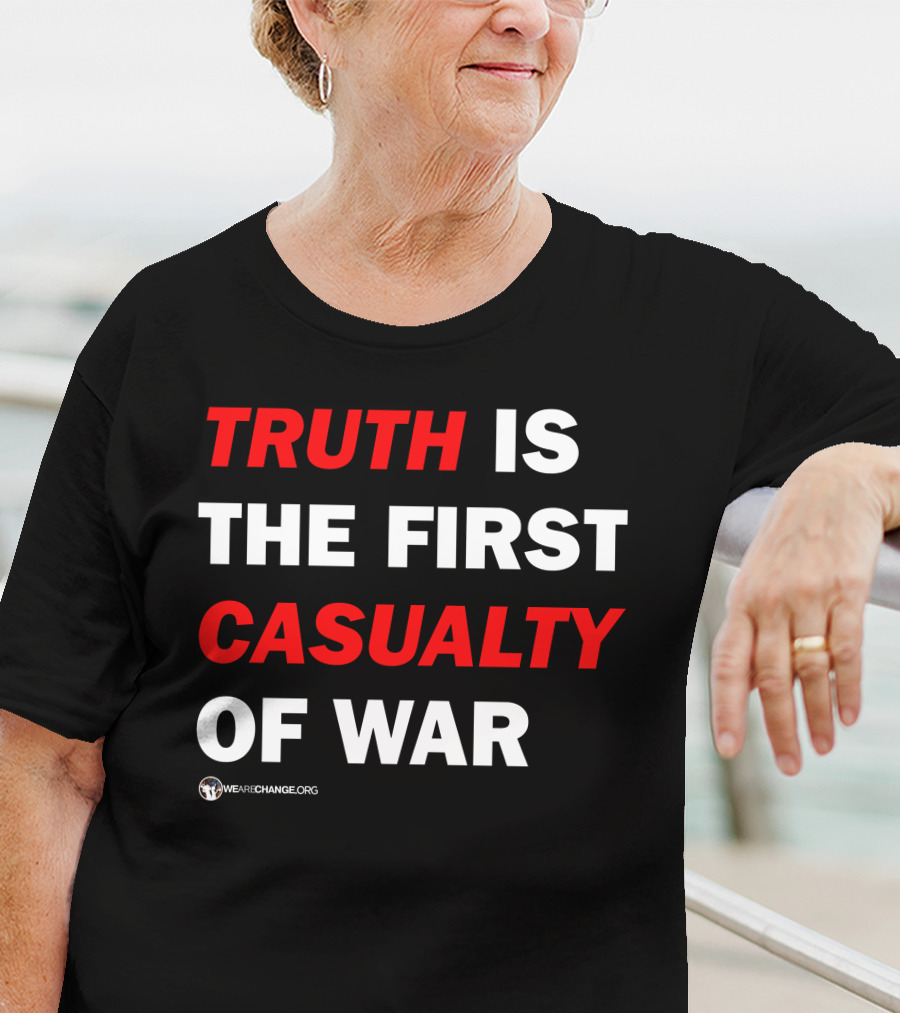 Wearechange Truth Is The First Casualty Of War Red T-Shirt
