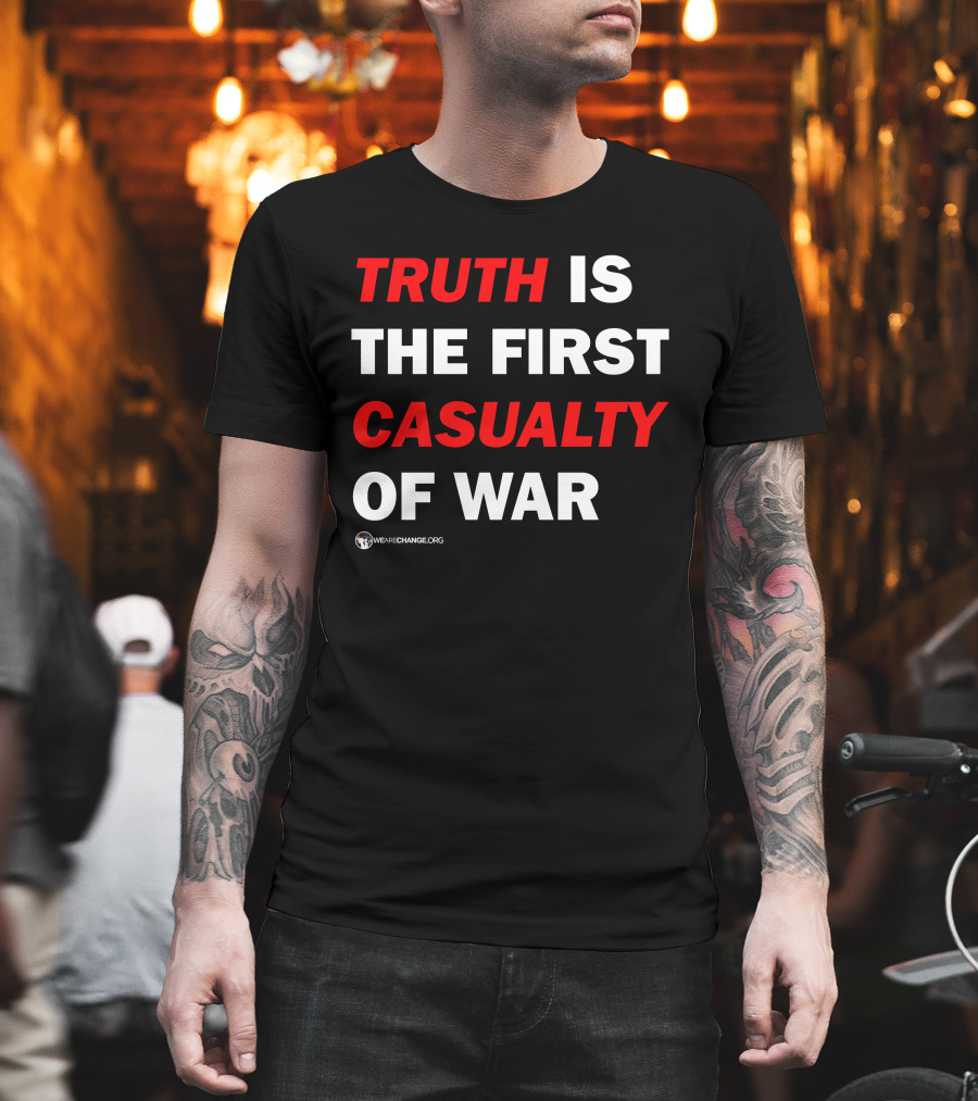 Wearechange Truth Is The First Casualty Of War Red T-Shirt