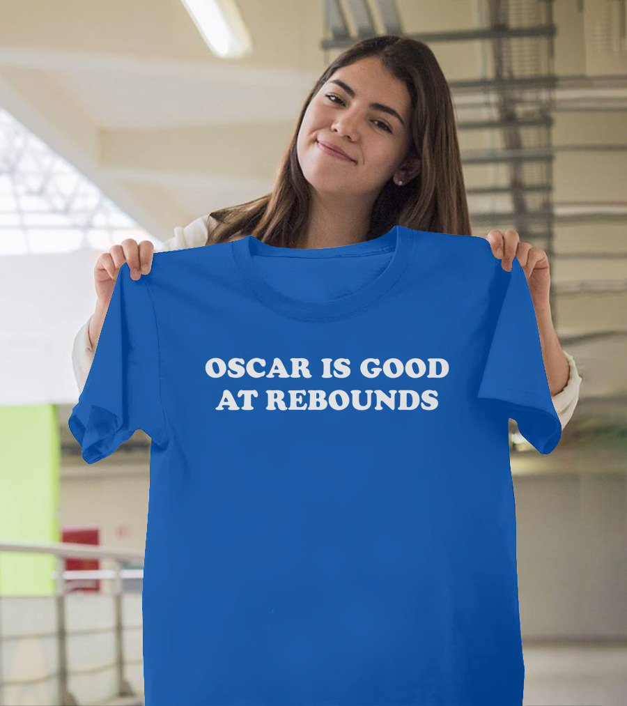Oscar Is Good At Rebounds T-Shirt