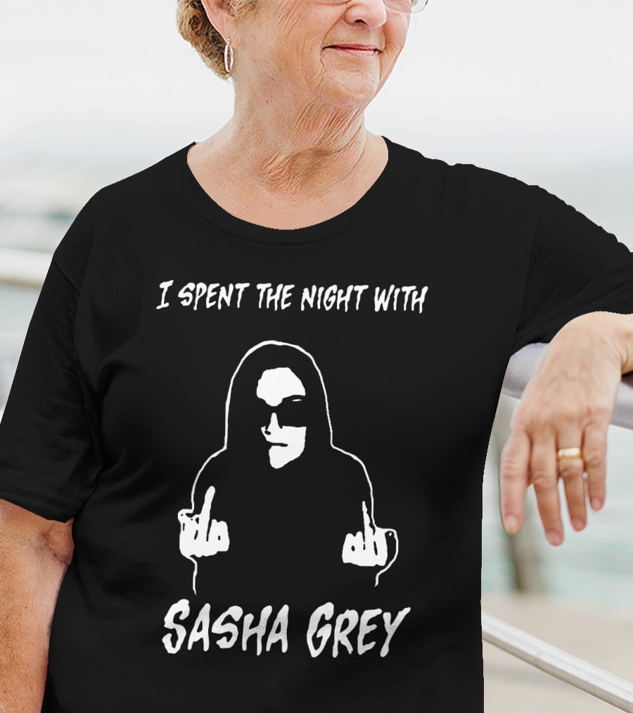 Sasha Grey Merch I Spent The Night With Sasha Grey T-Shirt