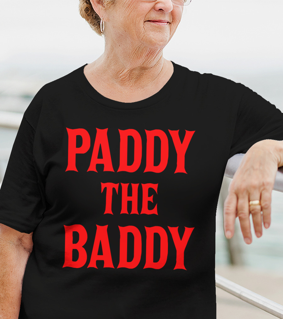 Paddy The Baddy T-Shirt