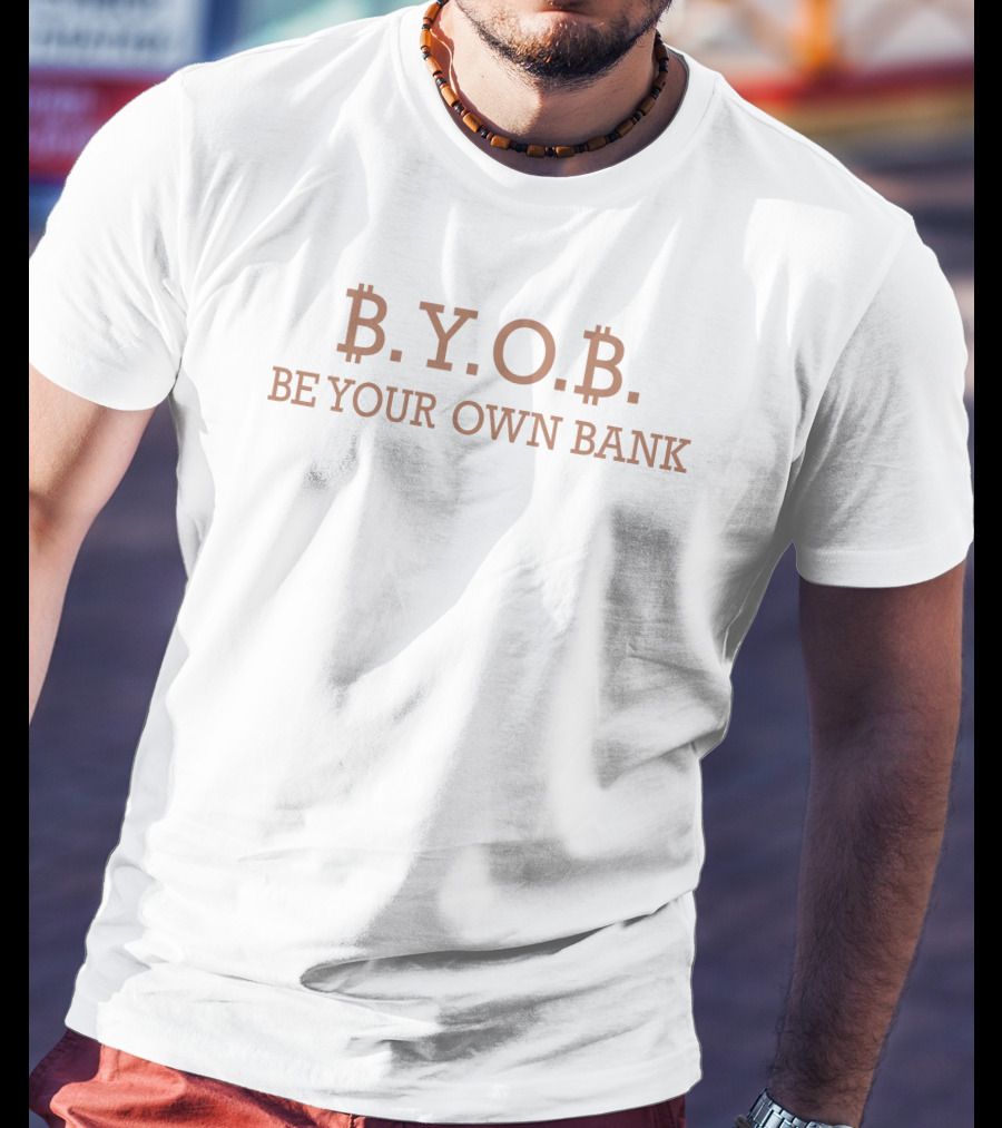 Love Is Bitcoin B.Y.O.B. Be Your Own Bank T-Shirt
