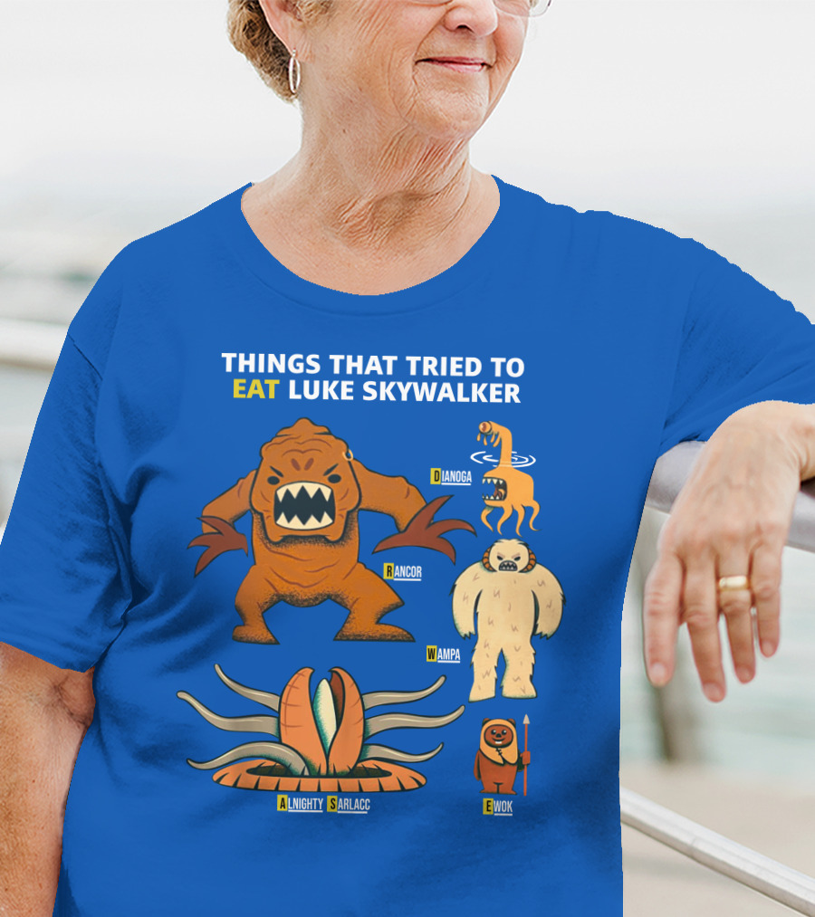 Things That Tried To Eat Luke Skywalker: Rancor, Wampa, Sarlacc, Sando Aqua Monster, Ewok T-Shirt