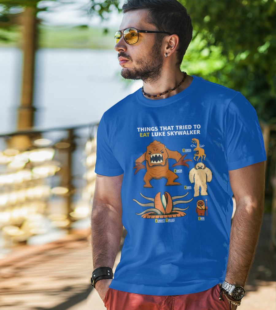 Things That Tried To Eat Luke Skywalker: Rancor, Wampa, Sarlacc, Sando Aqua Monster, Ewok T-Shirt
