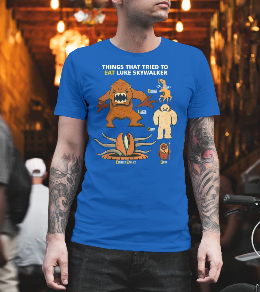 Things That Tried To Eat Luke Skywalker: Rancor, Wampa, Sarlacc, Sando Aqua Monster, Ewok T-Shirt