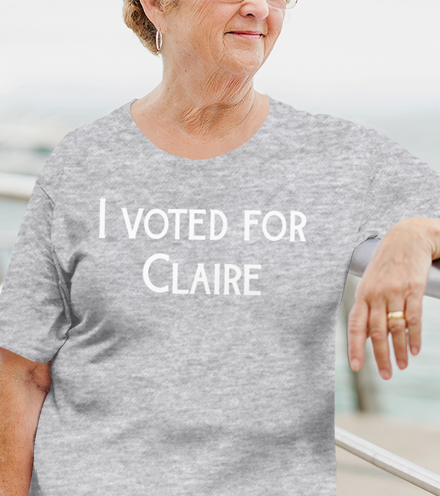 I Voted For Claire Clairewitz1 Campaign T-Shirt