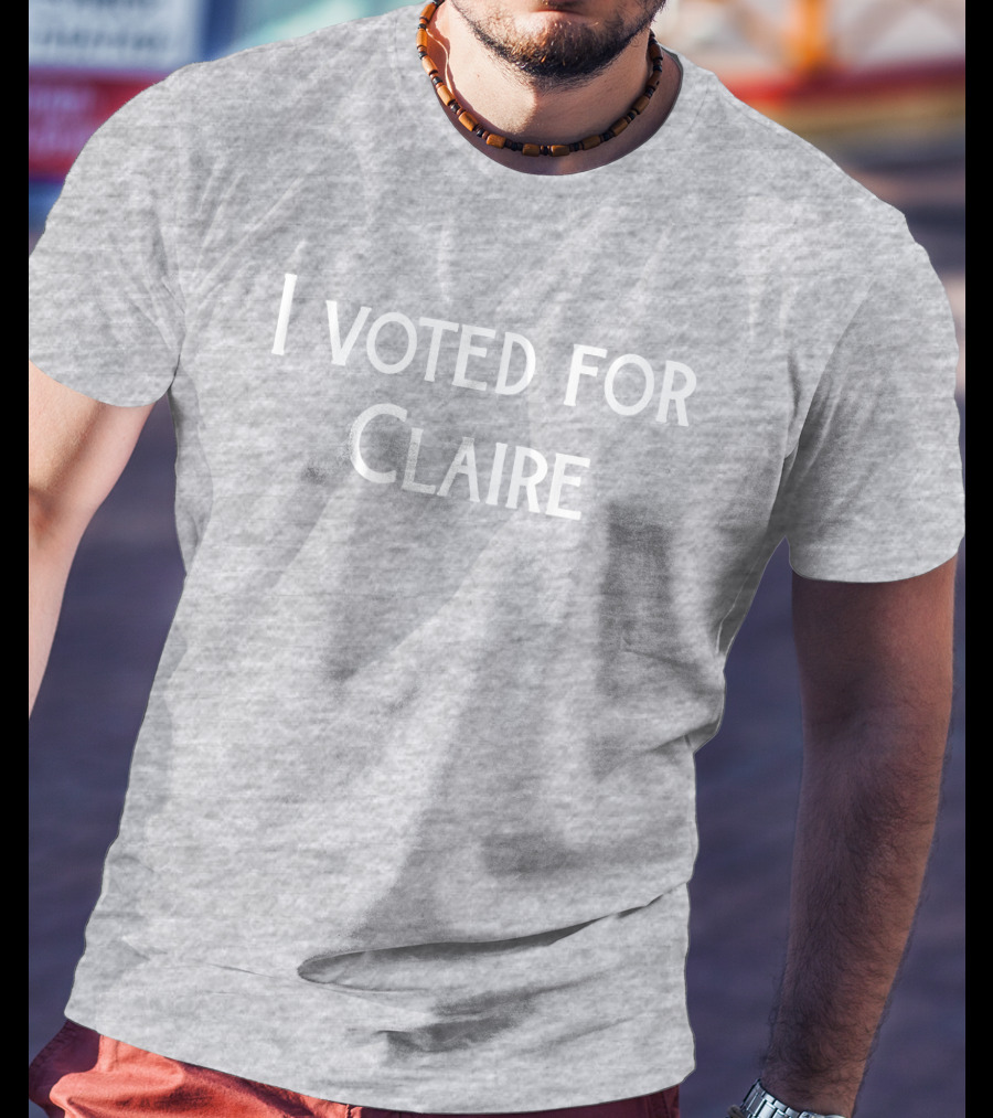I Voted For Claire Clairewitz1 Campaign T-Shirt