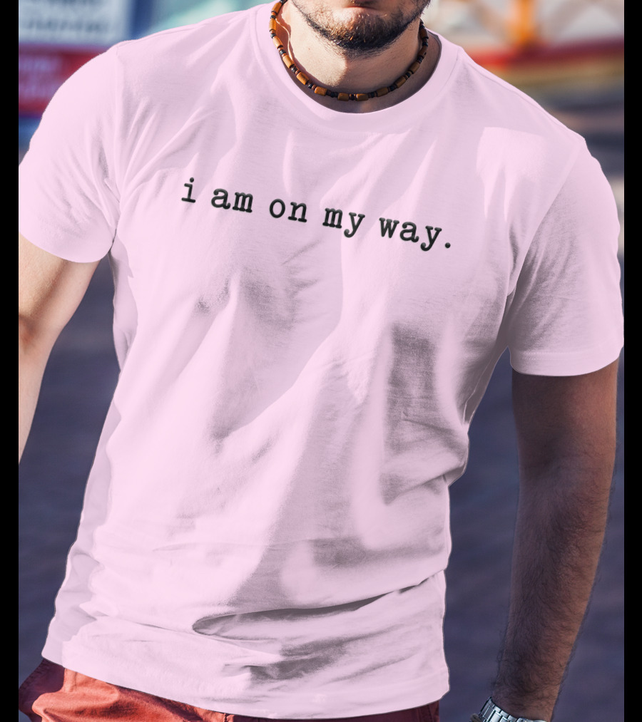 Isaac Anderson I Am On My Way Text On Pink Background T-Shirt