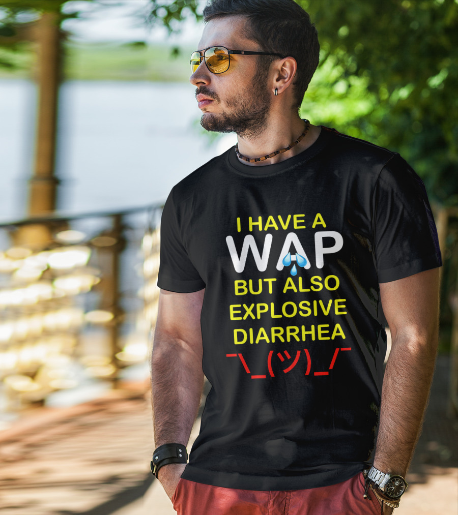 Teenhearts I Have A Wap Emoji But Also Explosive Diarrhea Shrug Face T-Shirt