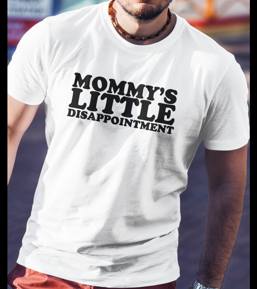 Mommy’s Little Disappointment Typography T-Shirt