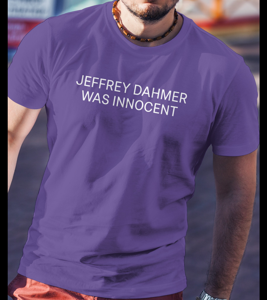 Nsfwcloth Jeffrey Dahmer Was Innocent T-Shirt