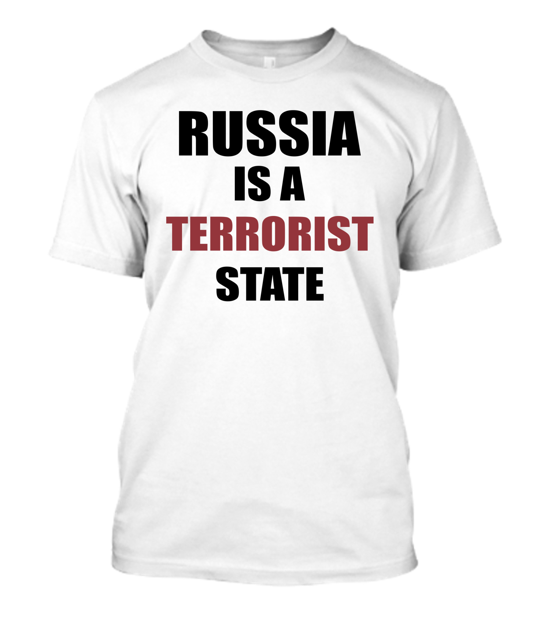 Mthrsuperiorben Russia Is A Terrorist State T-Shirt