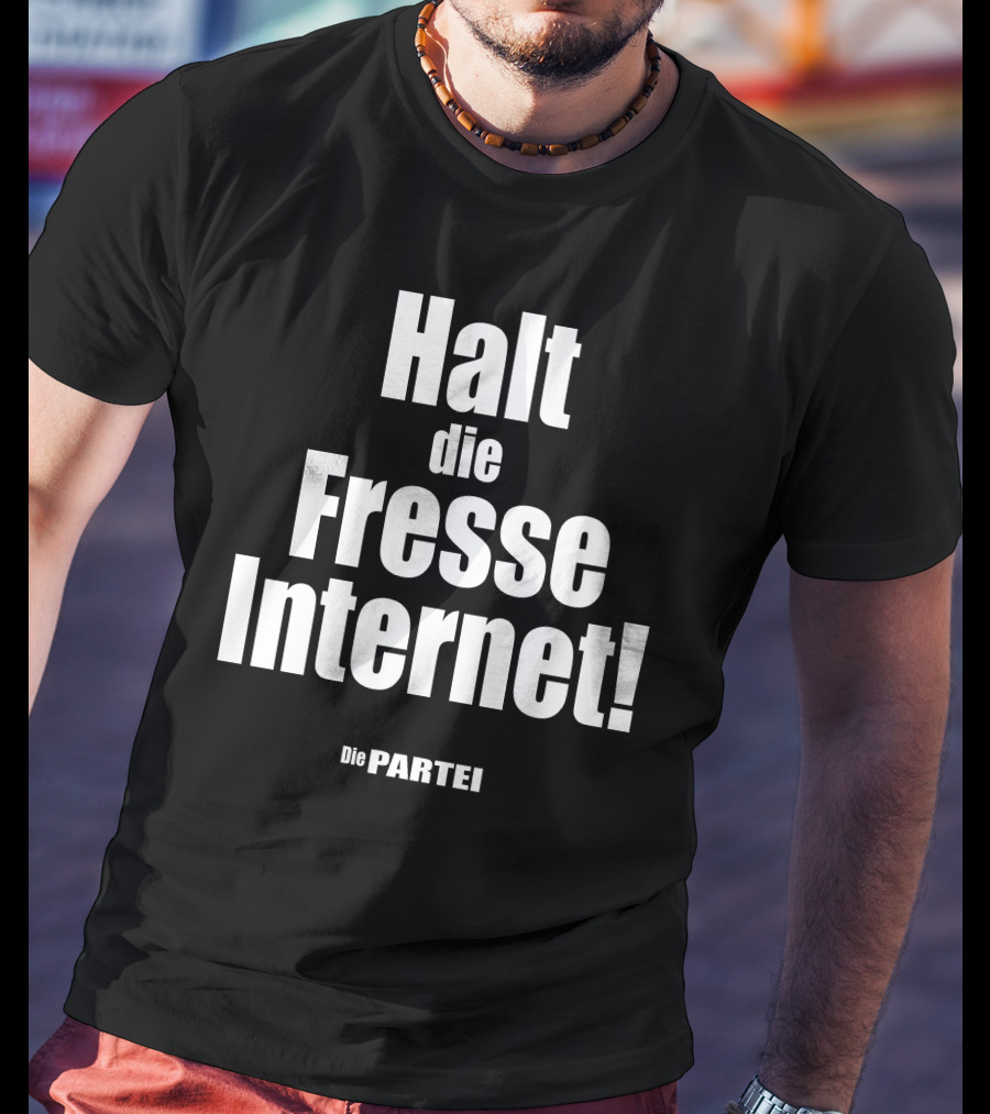 Halt Die Fresse Internet Die Partei Martin Sonneborn T-Shirt
