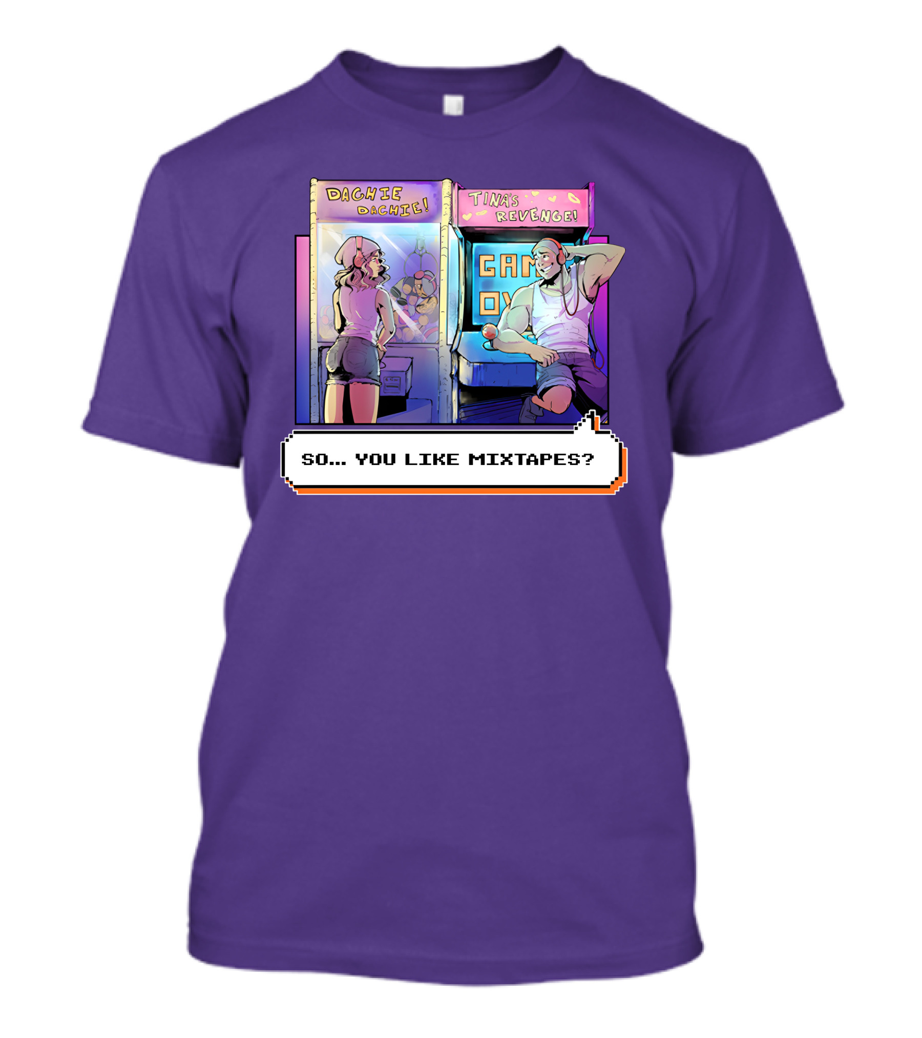 Dashiexp Arcade Dachie Game Over Tina's Revenge So You Like Mixtapes T-Shirt