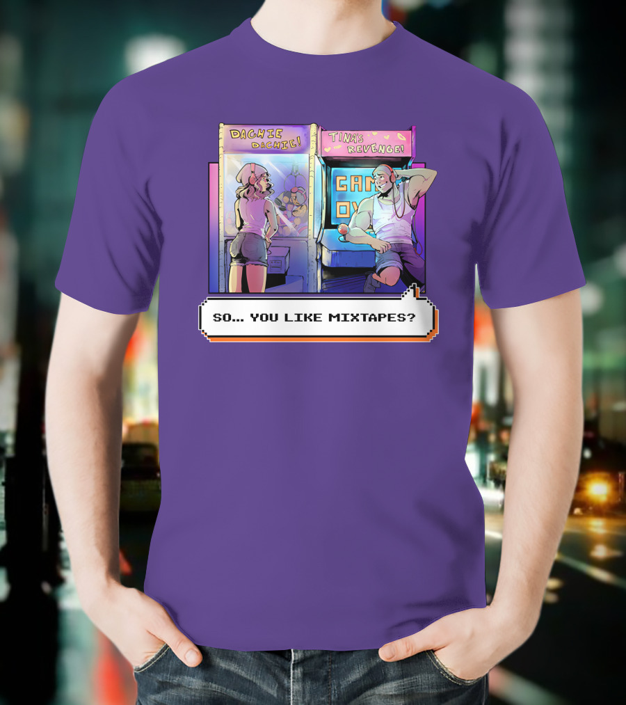 Dashiexp Arcade Dachie Game Over Tina's Revenge So You Like Mixtapes T-Shirt