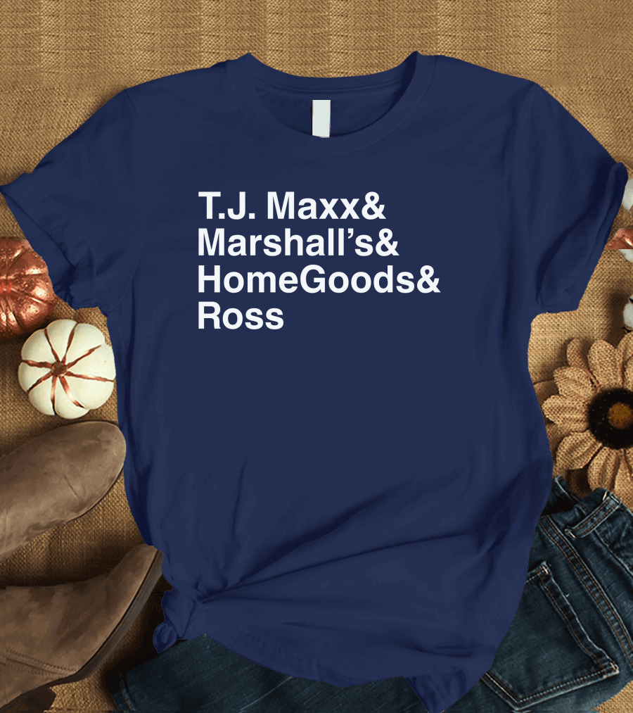 T.J. Maxx Marshall's HomeGoods Ross Middle Class Fancy T-Shirt