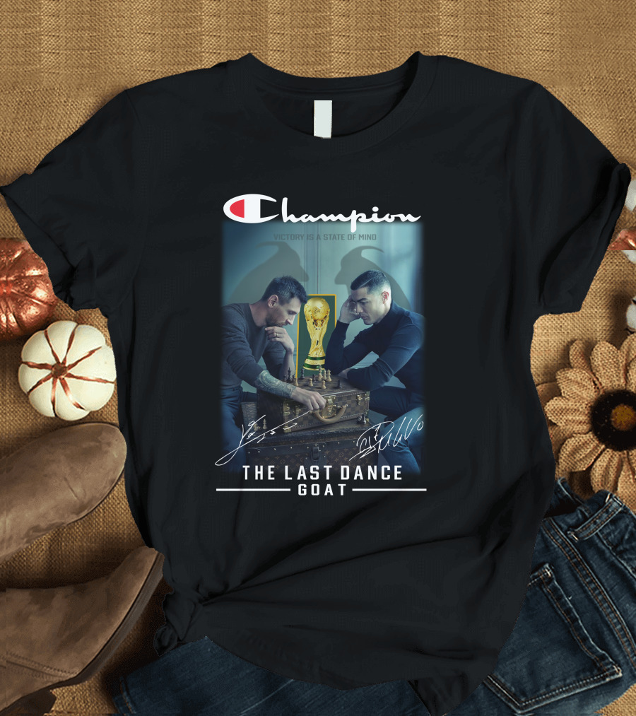 Champion Victory Is A State Of Mind The Last Dance GOAT Signatures T-Shirt