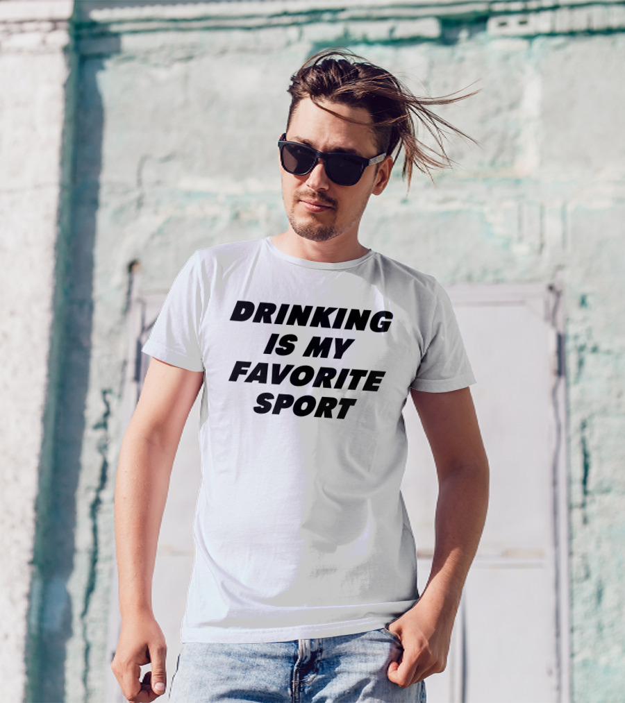 Drinking Is My Favorite Sport Dani Jackel T-Shirt