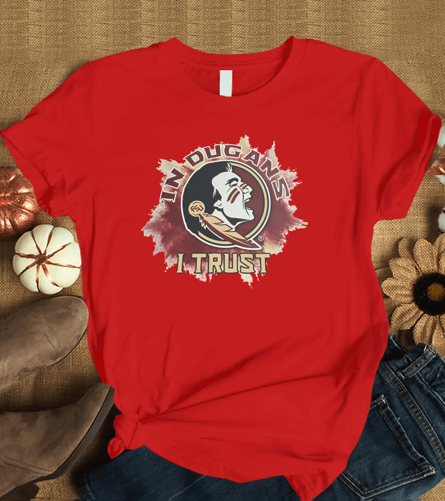 In Dugans I Trust Seminoles Logo Football Fandom T-Shirt