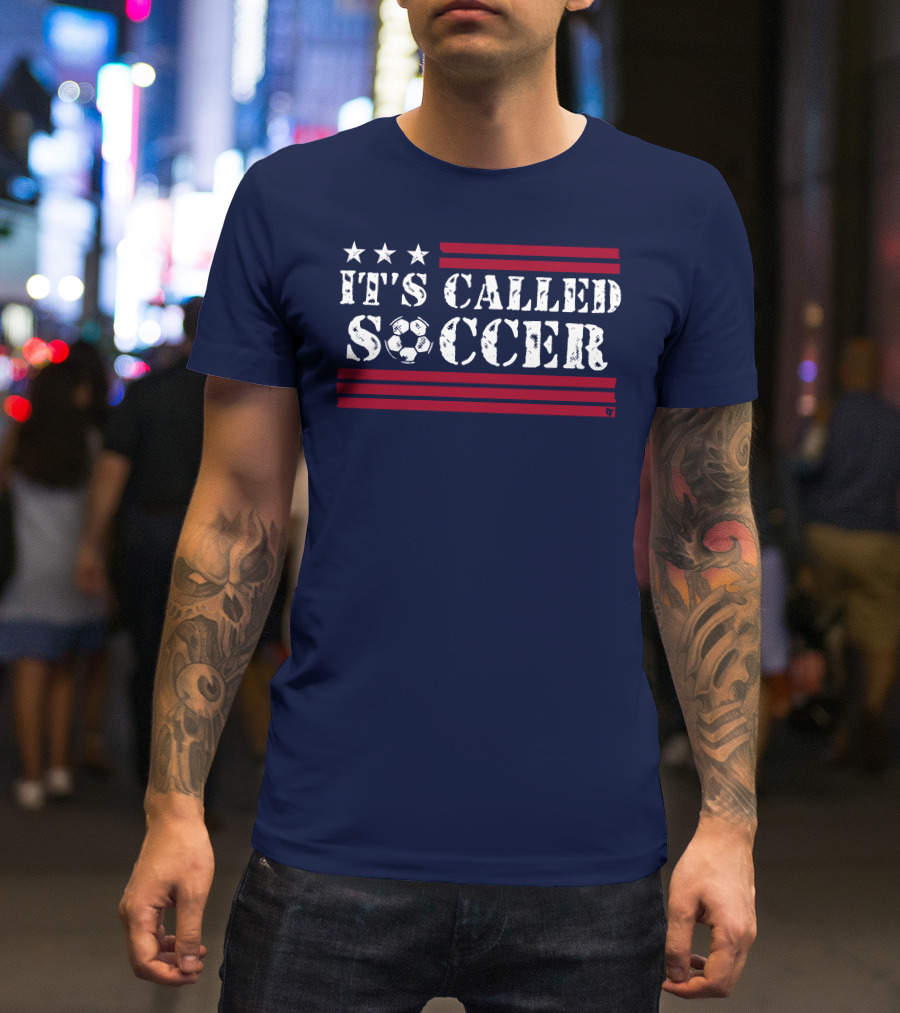 It's Called Soccer Stars And Stripes Football Soccer T-Shirt