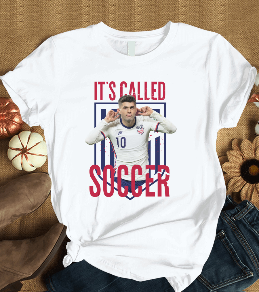 Christian Pulisic It's Called Soccer USA Soccer 10 Jersey T-Shirt