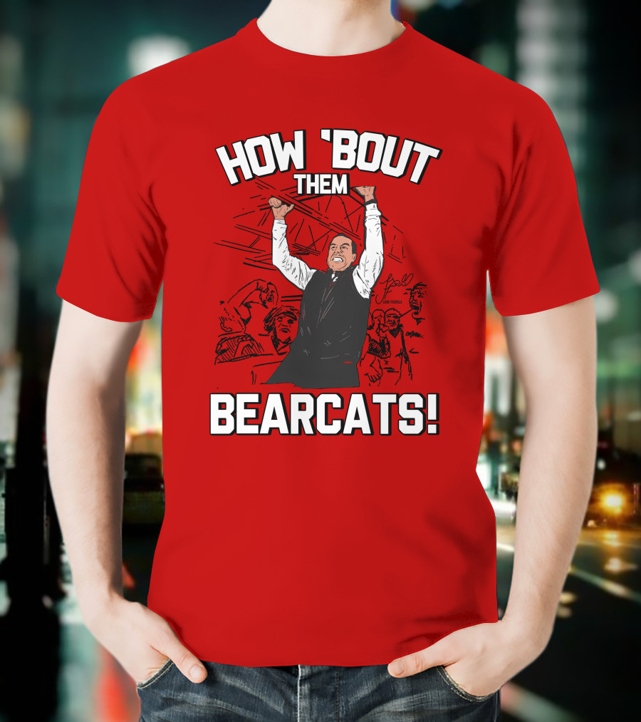 How 'Bout Them Bearcats Stuart Gilchrist Enthusiastic T-Shirt