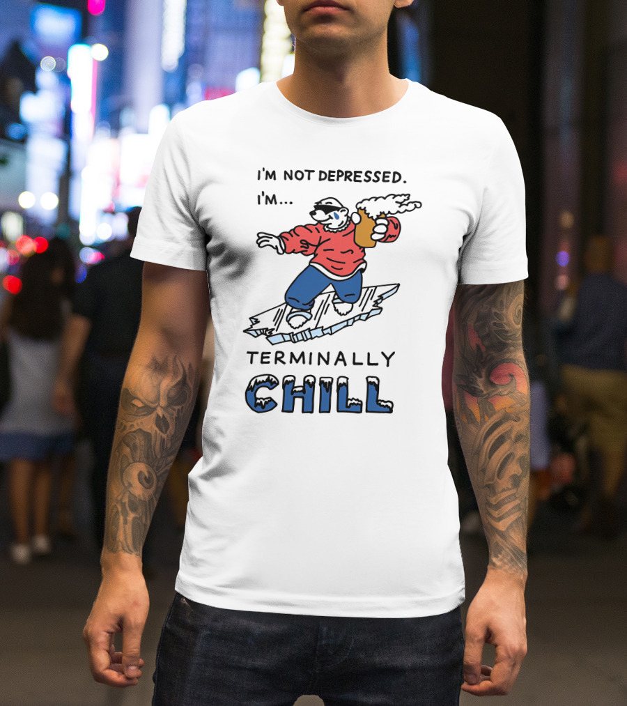 I'm Not Depressed I'm Terminally Chill Surfing Polar Bear T-Shirt