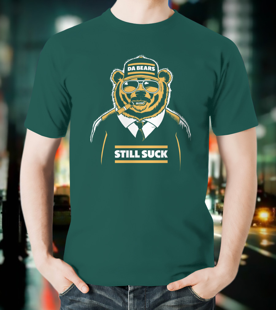 Aaron Nagler Da Bears Still Suck Cigar Wearing Sunglasses T-Shirt