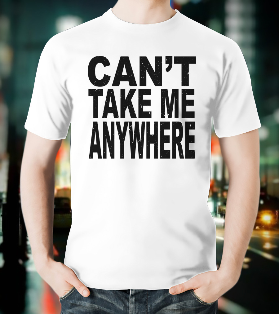 Niko B Ihatetomaustin Can't Take Me Anywhere T-Shirt