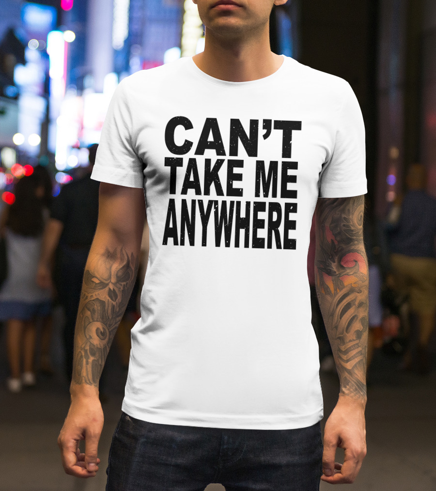 Niko B Ihatetomaustin Can't Take Me Anywhere T-Shirt