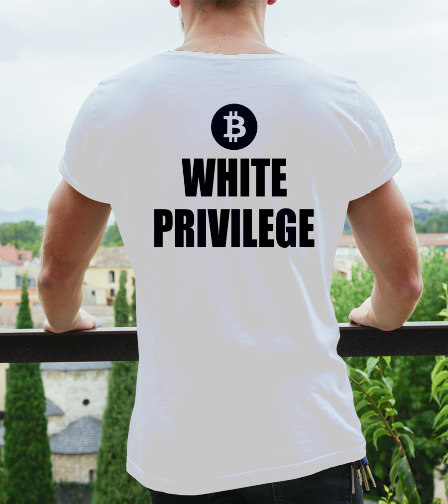 Maga Party Bitcoin White Privilege T-Shirt