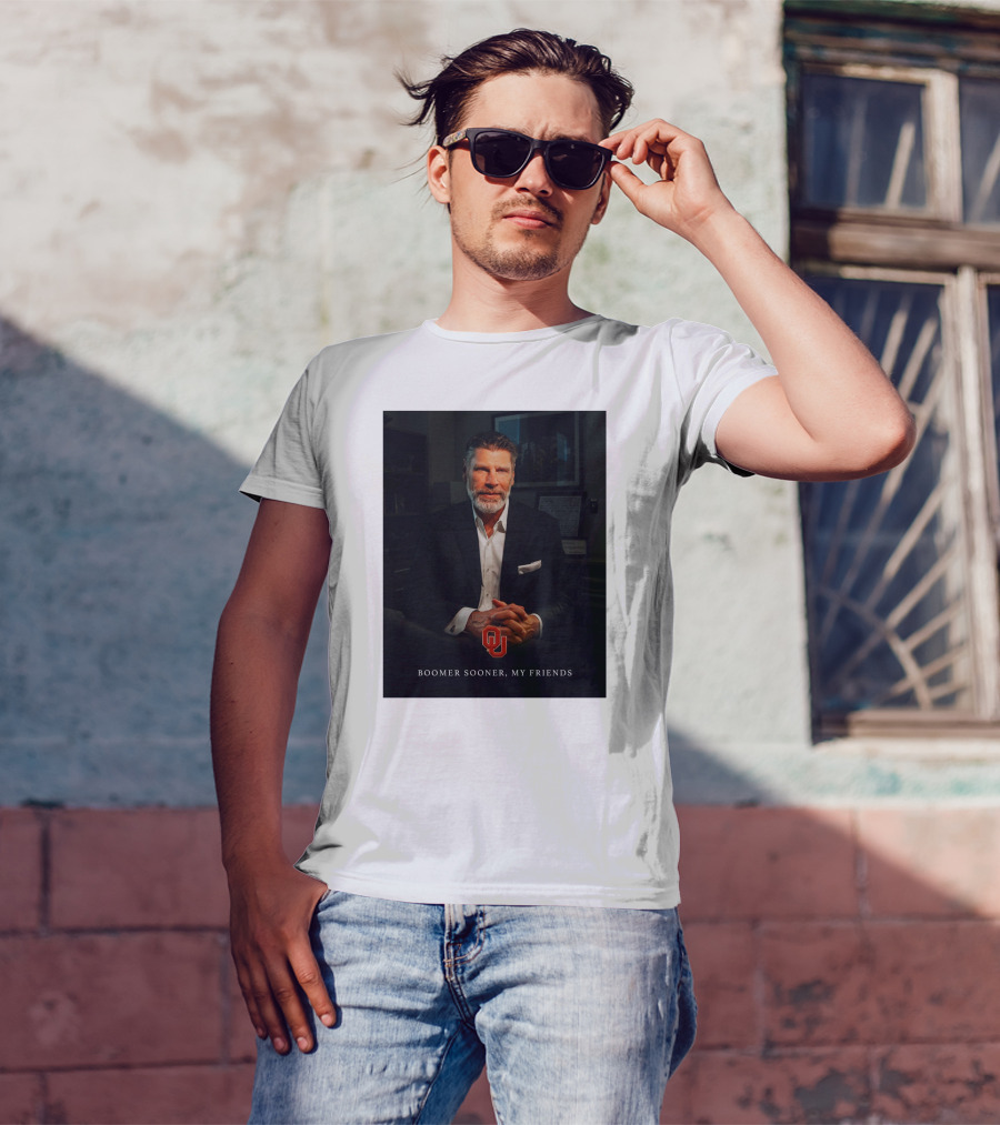 Porter Moser OU Boomer Sooner My Friends T-Shirt