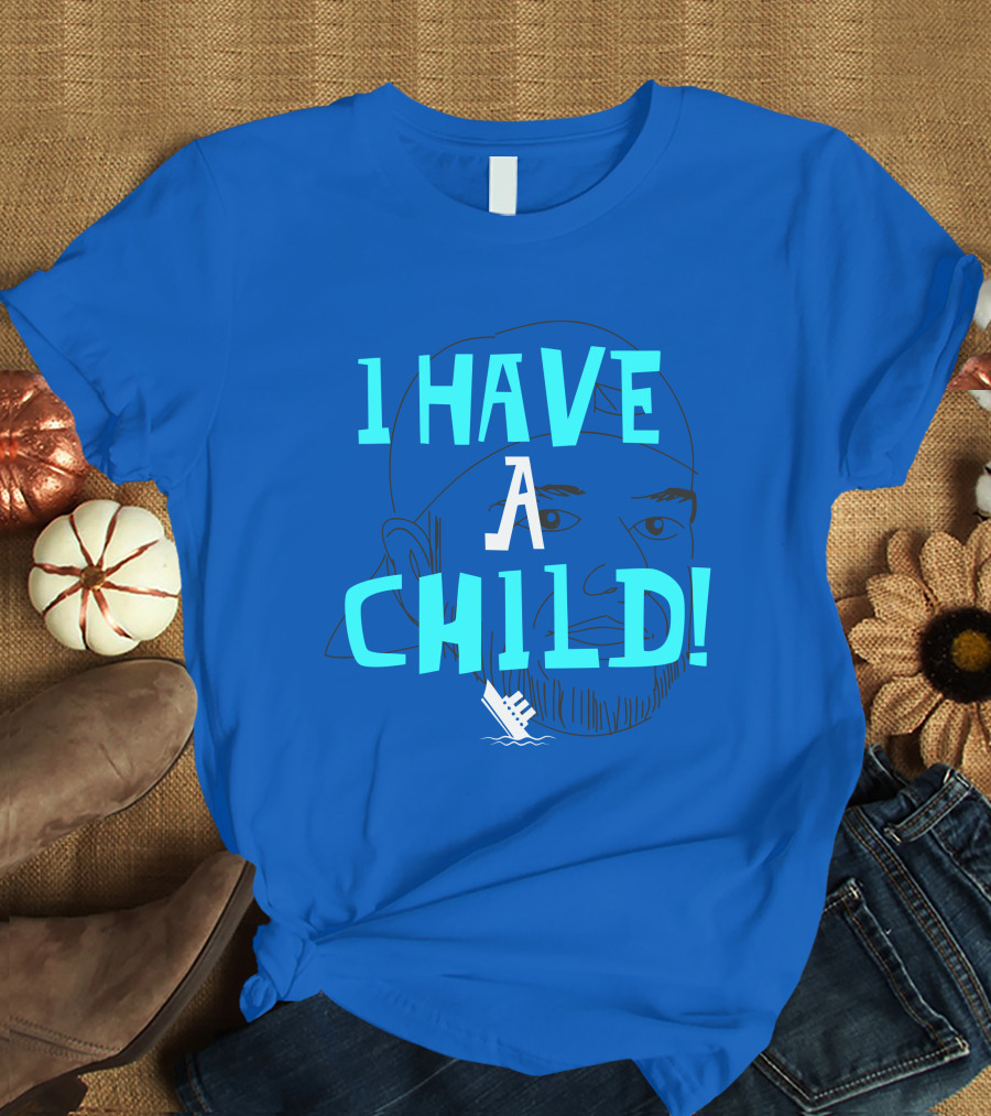 I Have A Child Lebatard Friends Sketch Cap T-Shirt
