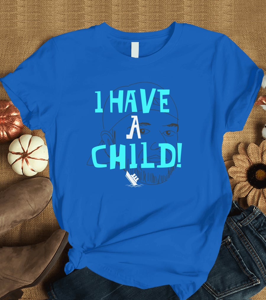 I Have A Child Lebatard Friends Sketch Cap T-Shirt