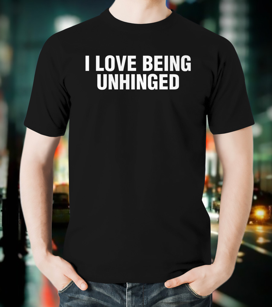 Gl0thes I Love Being Unhinged Playful T-Shirt