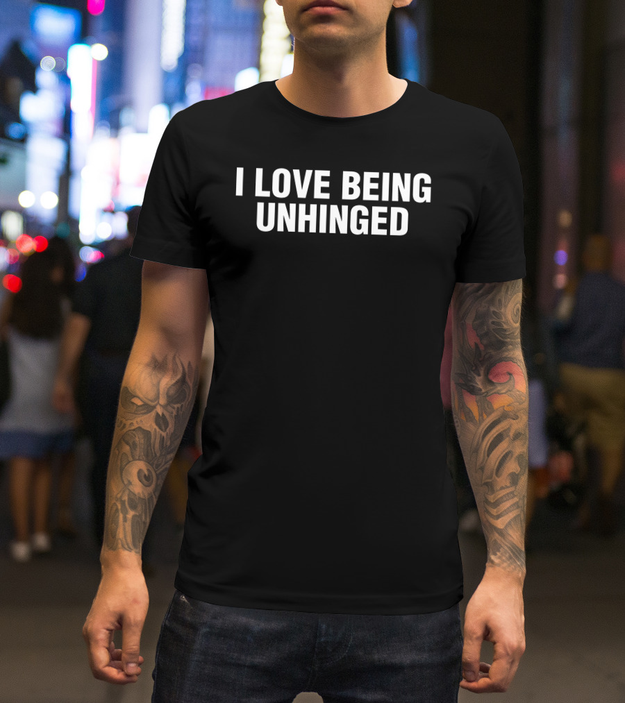 Gl0thes I Love Being Unhinged Playful T-Shirt