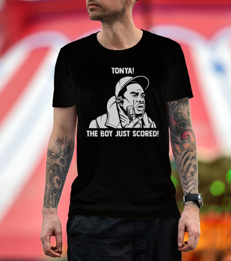 Tonya The Boy Just Scored T-Shirt