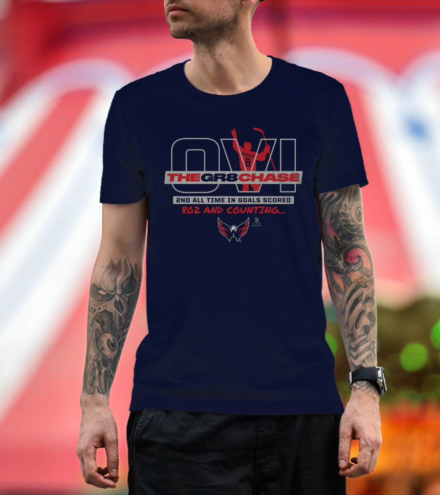 Washington Capitals Alexander Ovechkin The Gr8 Chase 2nd All Time In Goals Scored 802 And Counting T-Shirt