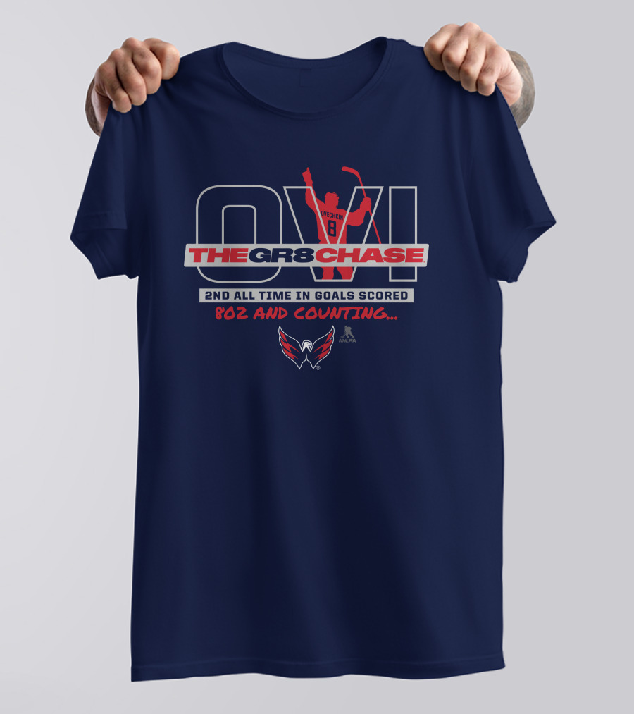 Washington Capitals Alexander Ovechkin The Gr8 Chase 2nd All Time In Goals Scored 802 And Counting T-Shirt