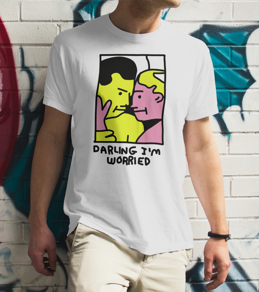 Tammy Has Pcd Darling I'm Worried Darling I'm Worried T-Shirt