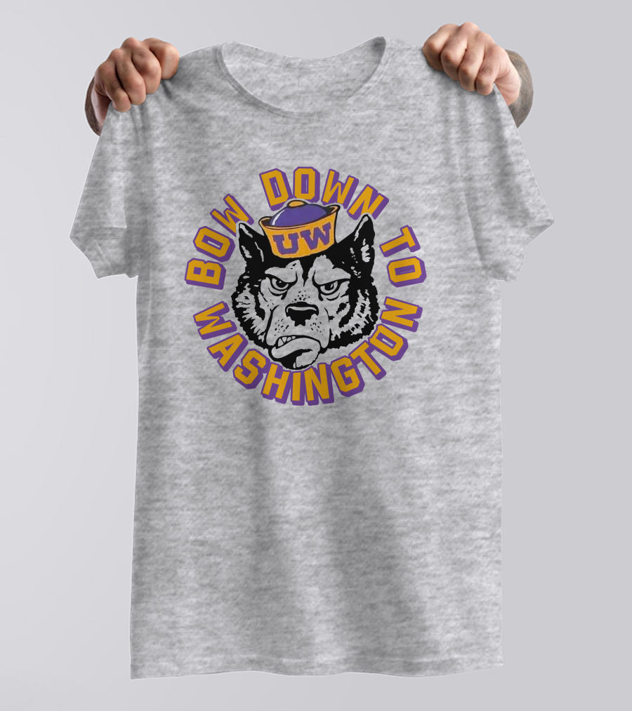 Bow Down To Washington UW Huskies T-Shirt